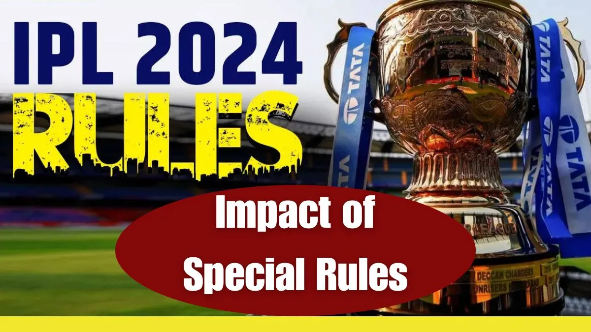 Impact of Special Rules on IPL 2024 Playoffs